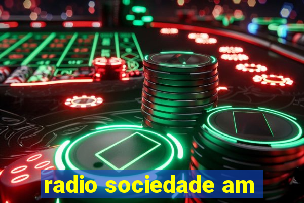 radio sociedade am